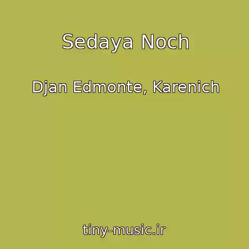 کاور آهنگ Sedaya Noch از Djan Edmonte, Karenich