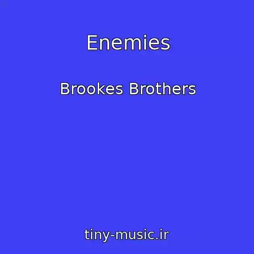 کاور آهنگ Enemies از Brookes Brothers