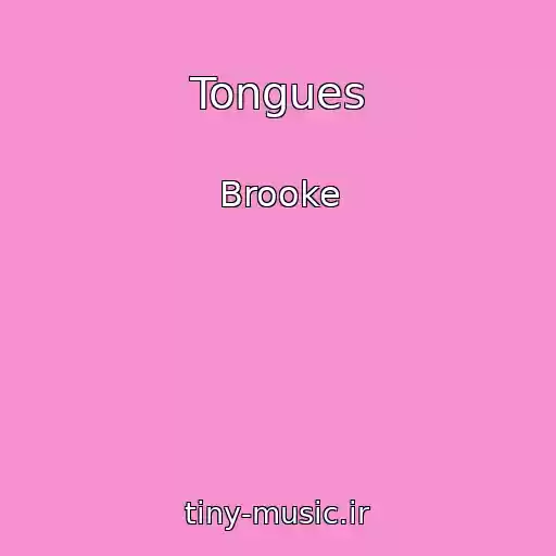 کاور آهنگ Tongues از Brooke