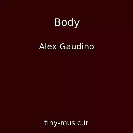 کاور آهنگ Body از Alex Gaudino