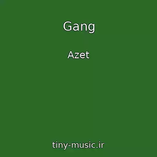 کاور آهنگ Gang از Azet