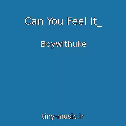 کاور آهنگ Can You Feel It_ از Boywithuke