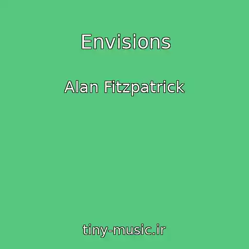 کاور آهنگ Envisions از Alan Fitzpatrick