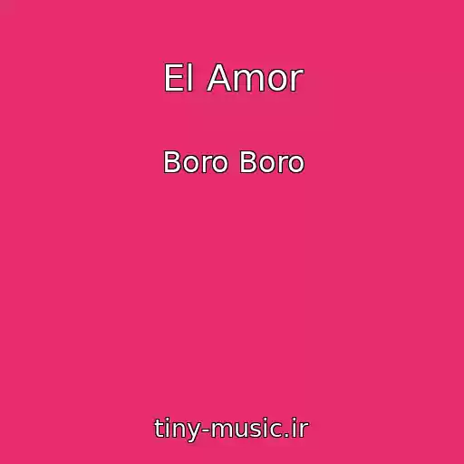 کاور آهنگ El Amor از Boro Boro
