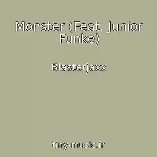 کاور آهنگ Monster (Feat. Junior Funke) از Blasterjaxx