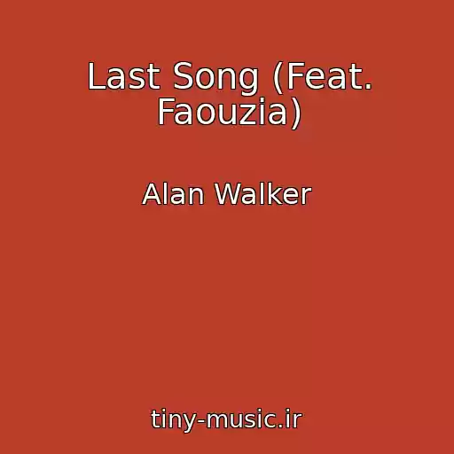 کاور آهنگ Last Song (Feat. Faouzia) از Alan Walker