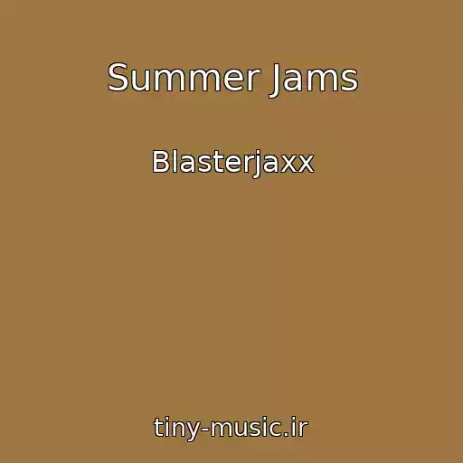 کاور آهنگ Summer Jams از Blasterjaxx