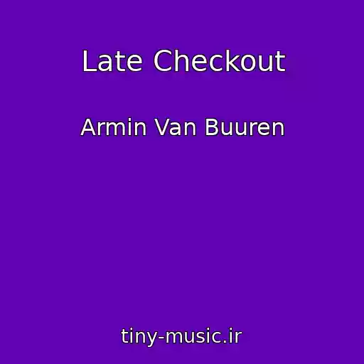 کاور آهنگ Late Checkout از Armin Van Buuren