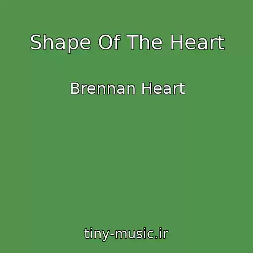 کاور آهنگ Shape Of The Heart از Brennan Heart