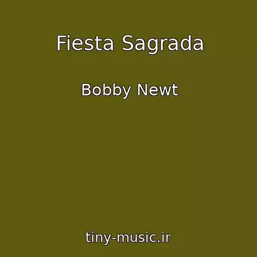 کاور آهنگ Fiesta Sagrada از Bobby Newt