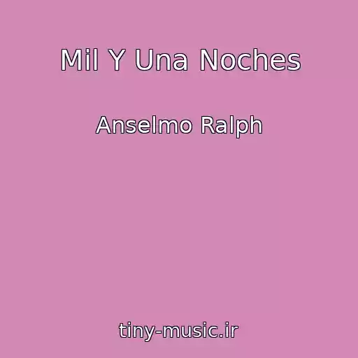 کاور آهنگ Mil Y Una Noches از Anselmo Ralph