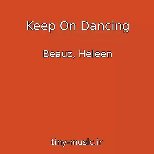 کاور آهنگ Keep On Dancing از Beauz, Heleen