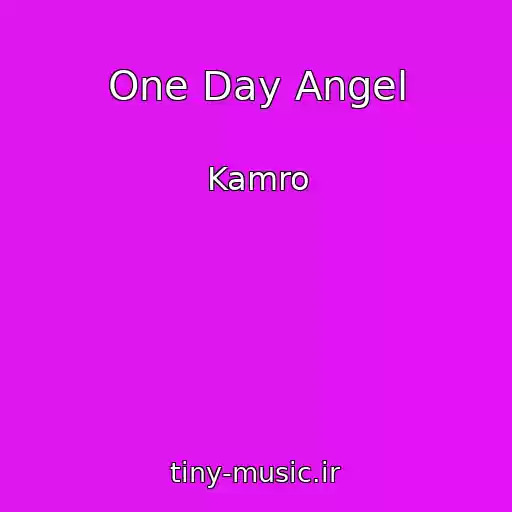 کاور آهنگ One Day Angel از Kamro