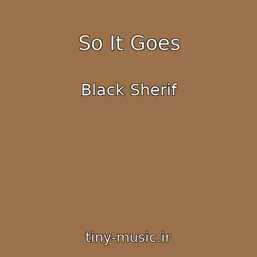کاور آهنگ So It Goes از Black Sherif