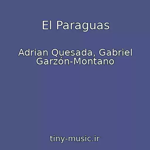 کاور آهنگ El Paraguas از Adrian Quesada, Gabriel Garzón-Montano