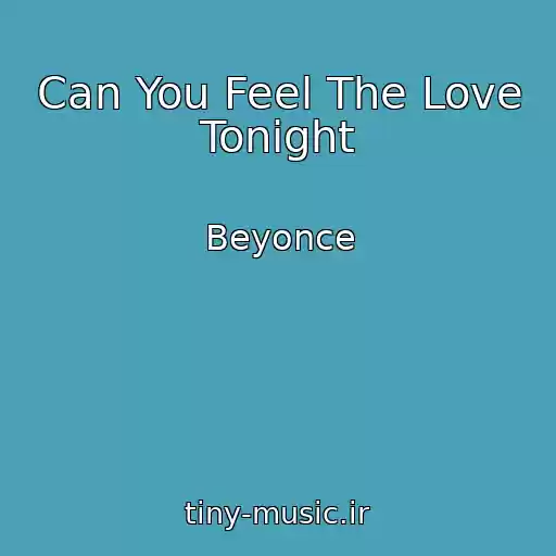 کاور آهنگ Can You Feel The Love Tonight از Beyonce