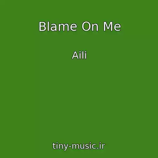 کاور آهنگ Blame On Me از Aili