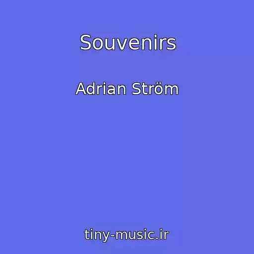 کاور آهنگ Souvenirs از Adrian Ström