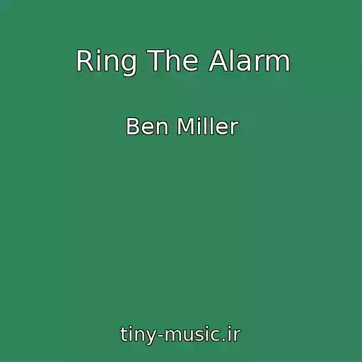 کاور آهنگ Ring The Alarm از Ben Miller