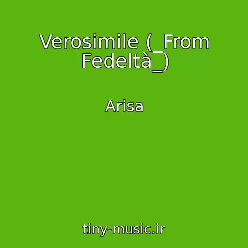 کاور آهنگ Verosimile (_From Fedeltà_) از Arisa
