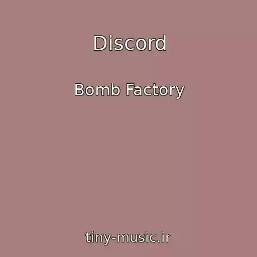 کاور آهنگ Discord از Bomb Factory