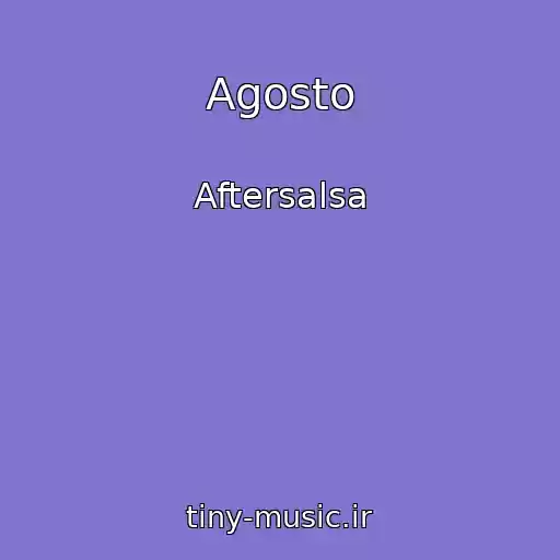 کاور آهنگ Agosto از Aftersalsa
