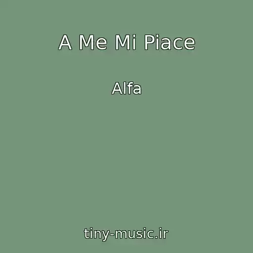 کاور آهنگ A Me Mi Piace از Alfa