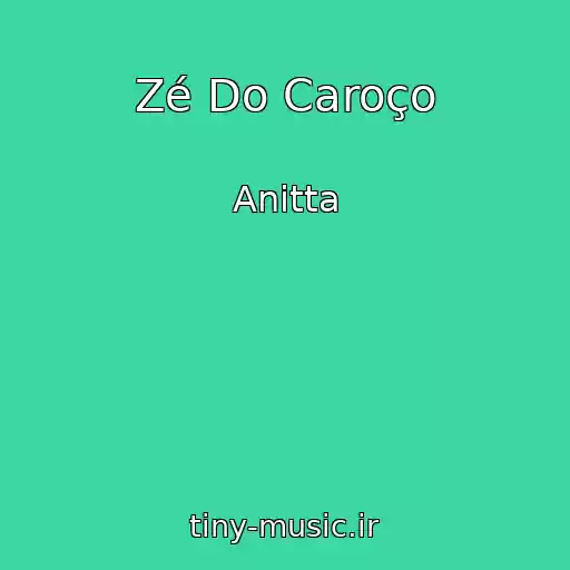 کاور آهنگ Zé Do Caroço از Anitta