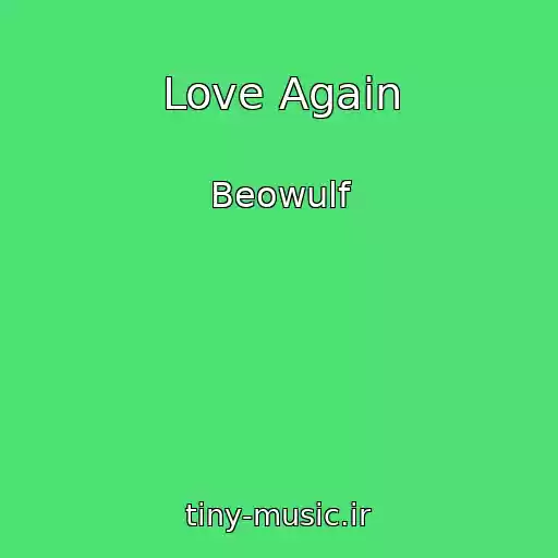 کاور آهنگ Love Again از Beowulf