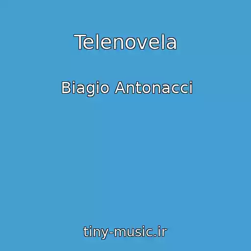 کاور آهنگ Telenovela از Biagio Antonacci