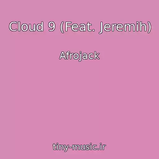 کاور آهنگ Cloud 9 (Feat. Jeremih) از Afrojack