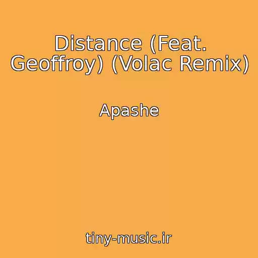 کاور آهنگ Distance (Feat. Geoffroy) (Volac Remix) از Apashe