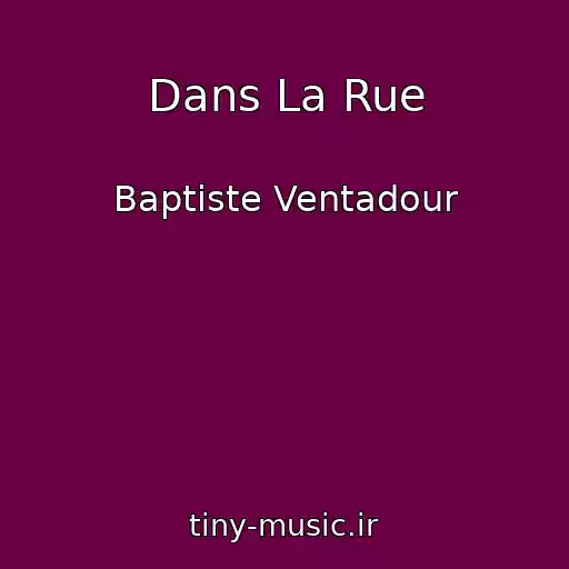 کاور آهنگ Dans La Rue از Baptiste Ventadour