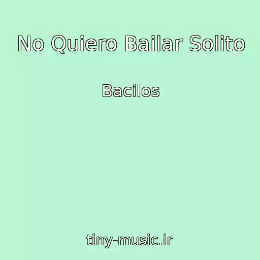 کاور آهنگ No Quiero Bailar Solito از Bacilos