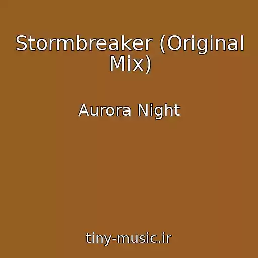 کاور آهنگ Stormbreaker (Original Mix) از Aurora Night