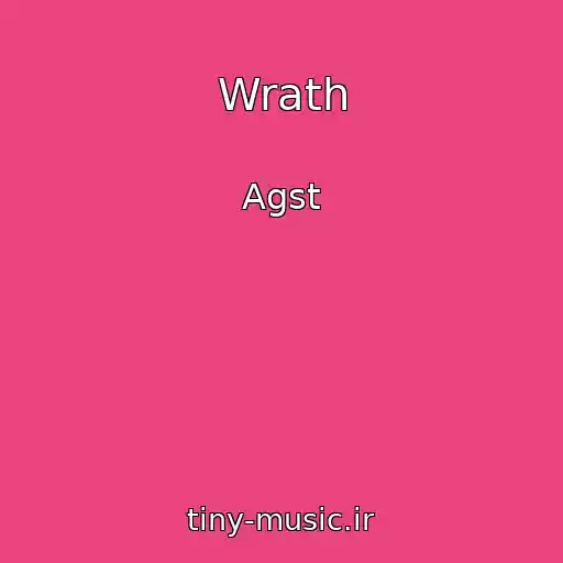 کاور آهنگ Wrath از Agst