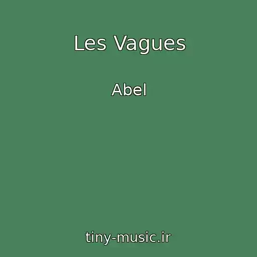 کاور آهنگ Les Vagues از Abel