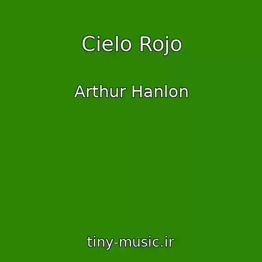 کاور آهنگ Cielo Rojo از Arthur Hanlon