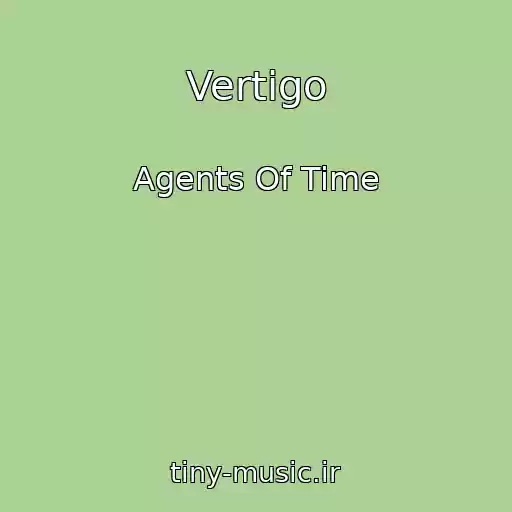 کاور آهنگ Vertigo از Agents Of Time