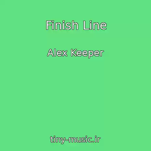 کاور آهنگ Finish Line از Alex Keeper