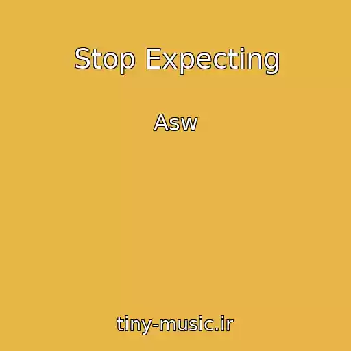 کاور آهنگ Stop Expecting از Asw