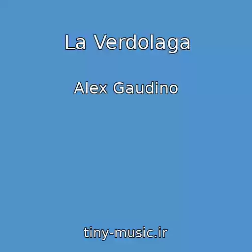 کاور آهنگ La Verdolaga از Alex Gaudino