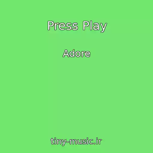 کاور آهنگ Press Play از Adore