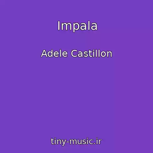 کاور آهنگ Impala از Adele Castillon