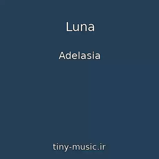 کاور آهنگ Luna از Adelasia