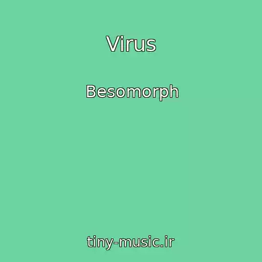 کاور آهنگ Virus از Besomorph