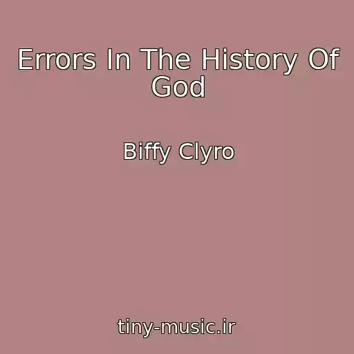 کاور آهنگ Errors In The History Of God از Biffy Clyro