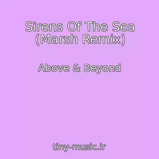 کاور آهنگ Sirens Of The Sea (Marsh Remix) از Above & Beyond