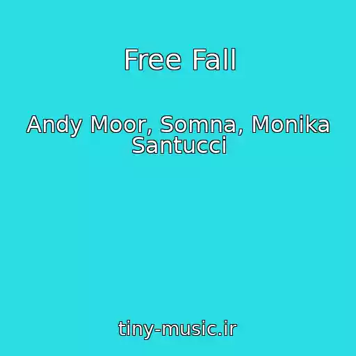 کاور آهنگ Free Fall از Andy Moor, Somna, Monika Santucci