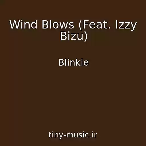 کاور آهنگ Wind Blows (Feat. Izzy Bizu) از Blinkie